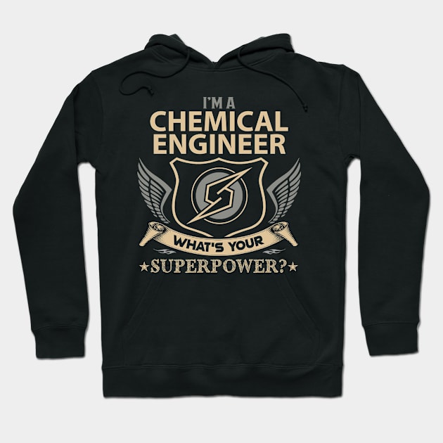 Chemical Engineer T Shirt - Superpower Gift Item Tee Hoodie by Cosimiaart